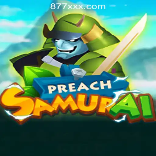 PreachSamurai: The Ultimate Gaming Experience in Partnership with 877X.com Oficial Slots Brasil #1